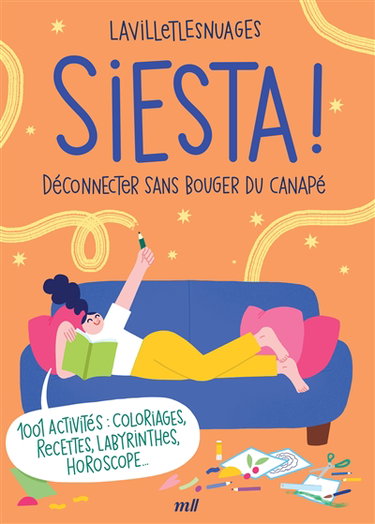 Couverture de Siesta ! : déconnecter sans bouger du canapé : 1.001 activités, coloriages, recettes, labyrinthes, horoscope...