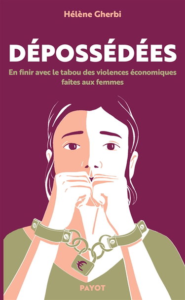 Couverture de Dépossédées : en finir avec le tabou des violences économiques faites aux femmes