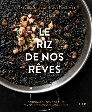 Couverture de Le riz de nos rêves : textures et techniques ultimes