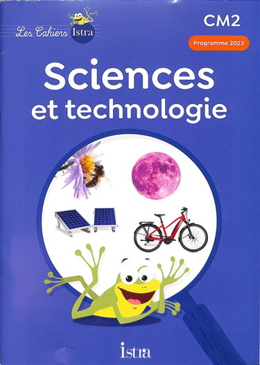 Couverture de Sciences et technologie CM2, cycle 3 : programmes 2023 : nouveaux programmes 2023