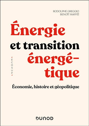 Couverture de Energie et transition énergétique : économie, histoire et géopolitique