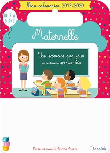 Couverture de Maternelle, de 3 à 5 ans : mon calendrier 2019-2020 : un exercice par jour de septembre 2019 à août 2020