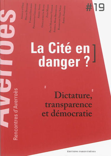 Couverture de La cité en danger ? : dictature, transparence et démocratie