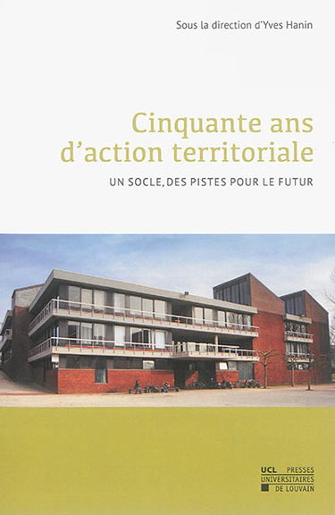 Couverture de Cinquante ans d'action territoriale : un socle, des pistes pour le futur