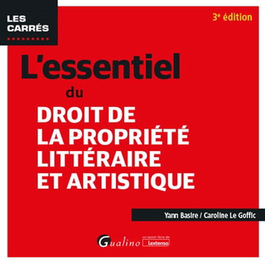 Couverture de L'essentiel du droit de la propriété littéraire et artistique