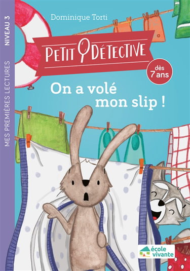Couverture de Petit détective. On a volé mon slip !