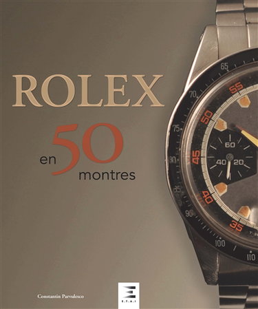 Couverture de Rolex en 50 montres