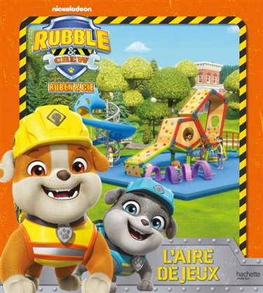 Couverture de Rubble & crew, Ruben & Cie. L'aire de jeux