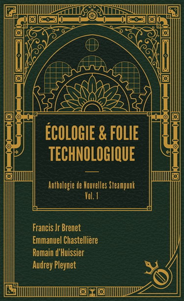 Couverture de Anthologie de nouvelles steampunk. Vol. 1. Ecologie & folie technologique