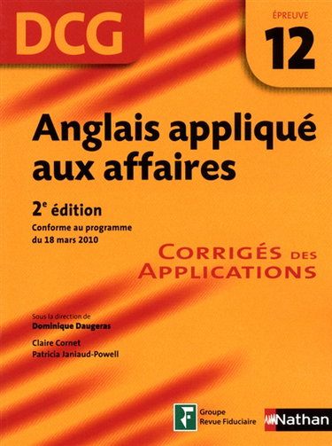 Couverture de Anglais appliqué aux affaires, DCG, épreuve 12 : corrigés des applications