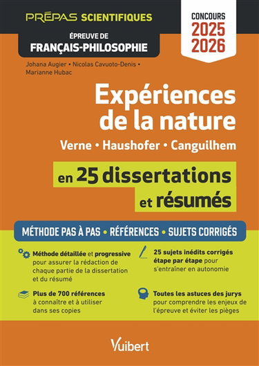 Couverture de Expériences de la nature, Verne, Haushofer, Canguilhem en 25 dissertations et résumés : prépas scientifiques, épreuve de français philosophie, concours 2025-2026 : méthodes pas à pas, références, sujets corrigés