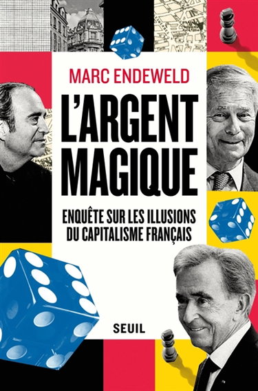 Couverture de L'argent magique : enquête sur les illusions du capitalisme français