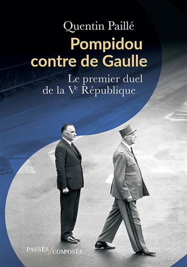 Couverture de Pompidou contre de Gaulle : le premier duel de la Ve République