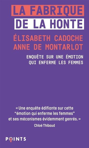 Couverture de La fabrique de la honte : enquête sur une émotion qui enferme les femmes