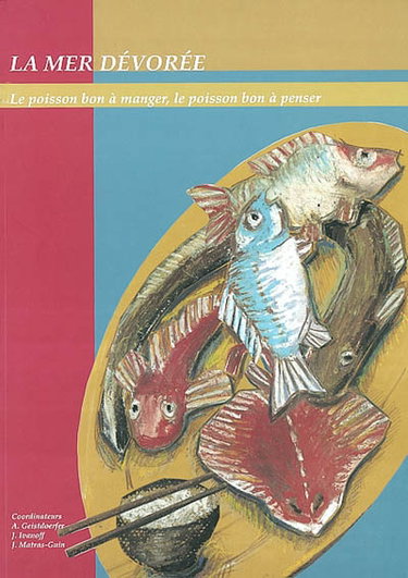 Couverture de La mer dévorée : le poisson bon à manger, le poisson bon à penser