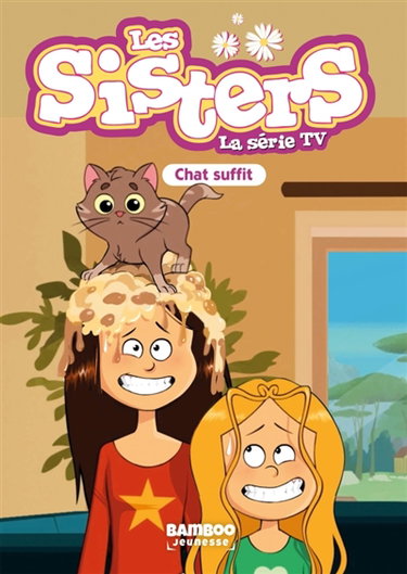 Couverture de Les sisters : la série TV. Vol. 87. Chat suffit