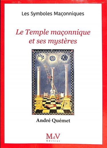 Couverture de Le temple maçonnique et ses mystères