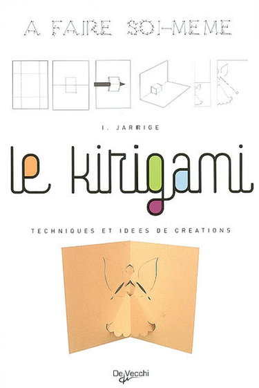 Couverture de Le kirigami : techniques et idées de créations