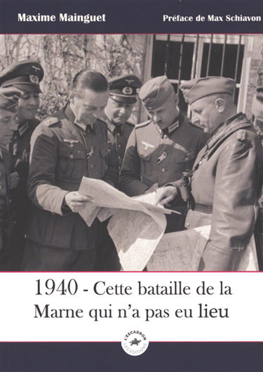 Couverture de 1940 : cette bataille de la Marne qui n'a pas eu lieu
