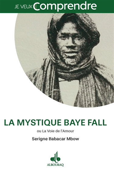 Couverture de La mystique Baye Fall ou La voie de l'amour