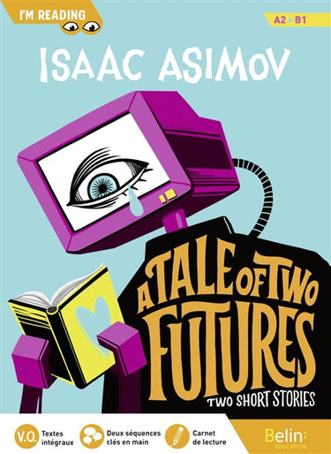 Couverture de A tale of two futures : two short stories : A2-B1