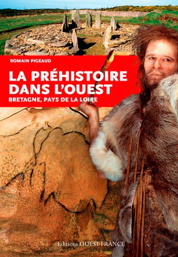 Couverture de La préhistoire dans l'Ouest : Bretagne, Pays de la Loire