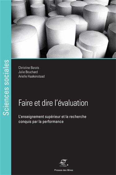 Couverture de Faire et dire l'évaluation : l'enseignement supérieur et la recherche conquis par la performance