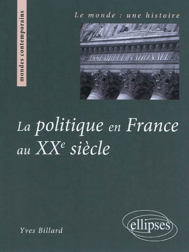 Couverture de La politique en France au XXe siècle