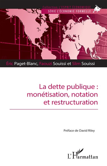 Couverture de La dette publique : monétisation, notation et restructuration