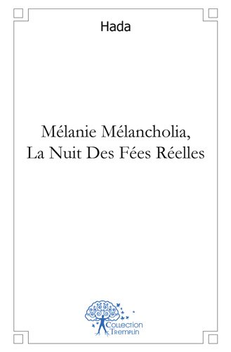 Couverture de Mélanie mélancholia, la nuit des fées réelles