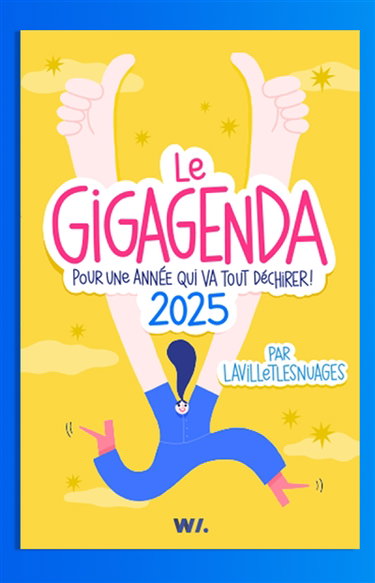 Couverture de Le gigagenda : pour une année qui va tout déchirer ! : 2025