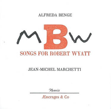 Couverture de MBW : songs for Robert Wyatt