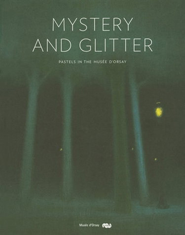 Couverture de Mystery and glitter pastels in the Musée d'Orsay
