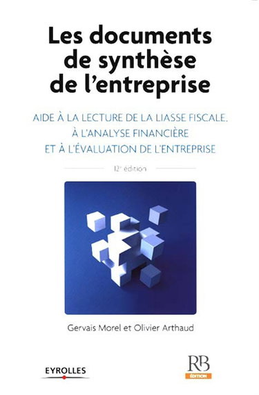 Couverture de Les documents de synthèse de l'entreprise : aide à la lecture de la liasse fiscale, à l'analyse financière et à l'évaluation de l'entreprise