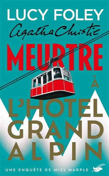 Couverture de Une enquête de Miss Marple. Meurtre à l'hôtel Grand Alpin