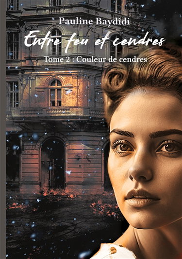 Couverture de Entre Feu et Cendres : Couleur de cendres