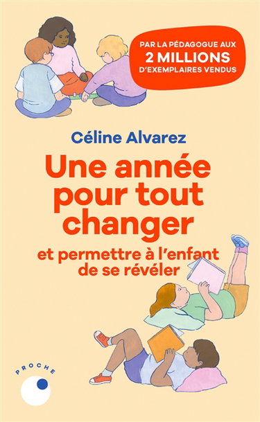 Couverture de Une année pour tout changer : et permettre à l'enfant de se révéler