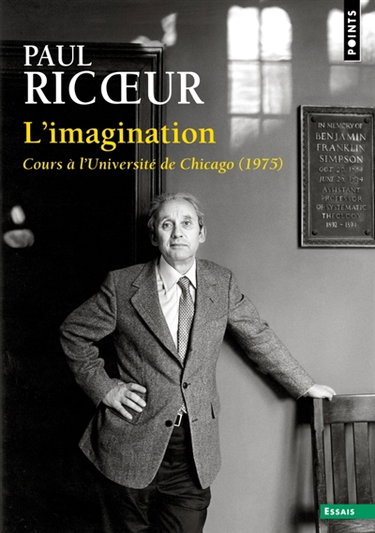 Couverture de L'imagination : cours à l'université de Chicago (1975). Séminaire de la rue Parmentier (1973-1974) : recherches phénoménologiques sur l'imaginaire : cinq conférences de Paul Ricoeur