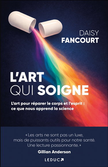 Couverture de L'art qui soigne : l'art pour réparer le corps et l'esprit : ce que nous apprend la science !