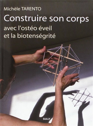 Couverture de Construire son corps avec l'ostéo éveil et la biotenségrité