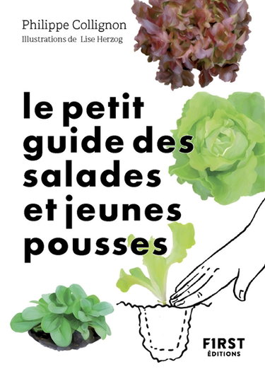 Couverture de Le petit guide des salades et jeunes pousses : 70 variétés à semer, planter et déguster