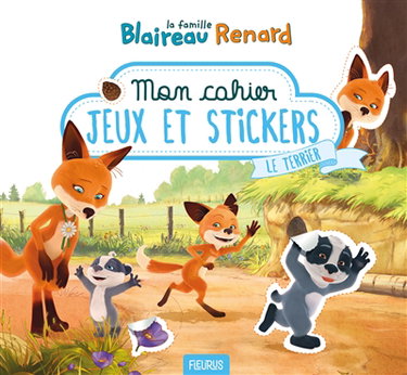 Couverture de La famille Blaireau Renard : mon cahier jeux et stickers : le terrier