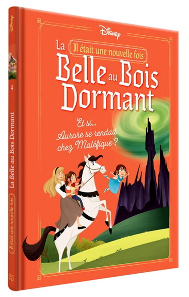 Couverture de Il était une nouvelle fois. Vol. 4. La belle au bois dormant : et si... Aurore se rendait chez Maléfique ?