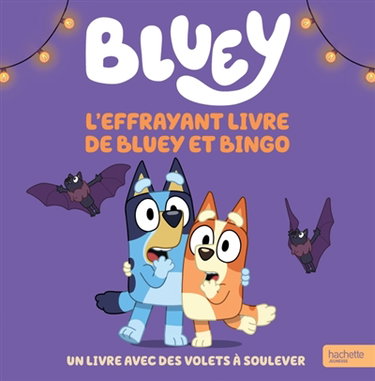 Couverture de Bluey. L'effrayant livre de Bluey et Bingo