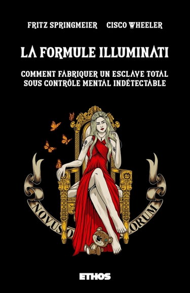 Couverture de La formule Illuminati : comment fabriquer un esclave total sous contrôle mental indétectable