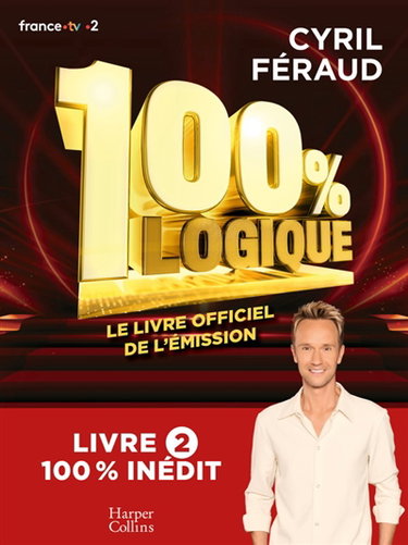Couverture de 100% Logique 2 : Le livre officiel de l'émission