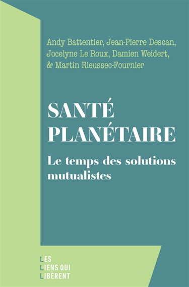 Couverture de Santé planétaire : le temps des solutions mutualistes