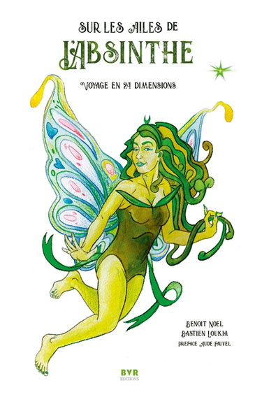 Couverture de Sur les ailes de l’absinthe : voyage en 24 dimensions