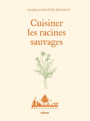 Couverture de Cuisiner les racines sauvages