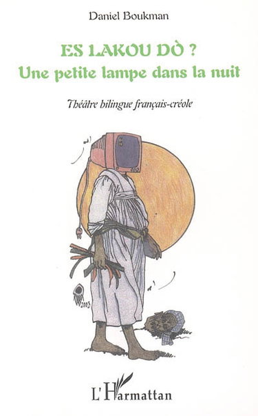 Couverture de Es lakou do ? : une petite lampe dans la nuit : théâtre bilingue français-créole
